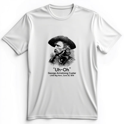 Custer Uh-Oh Premium Tee