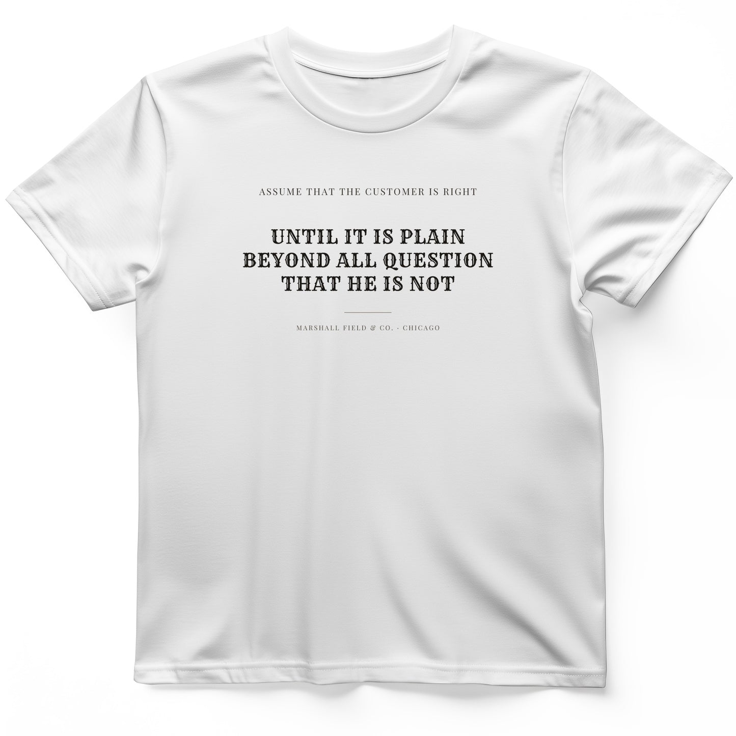 Customer Is Always Right Until T-Shirt
