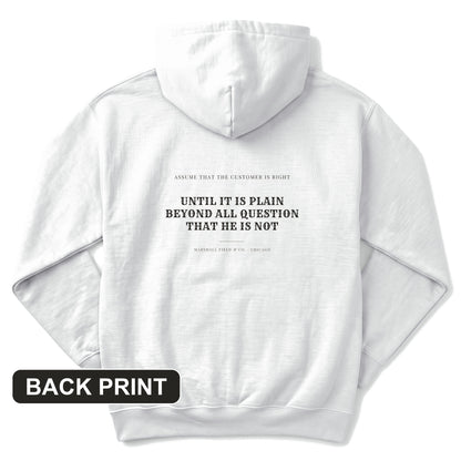 Customer Is Always Right Until Back Print Hoodie