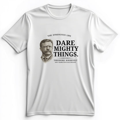 Dare Mighty Things Premium Tee