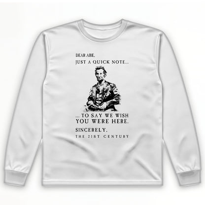 Dear Abe Long Sleeve T-Shirt
