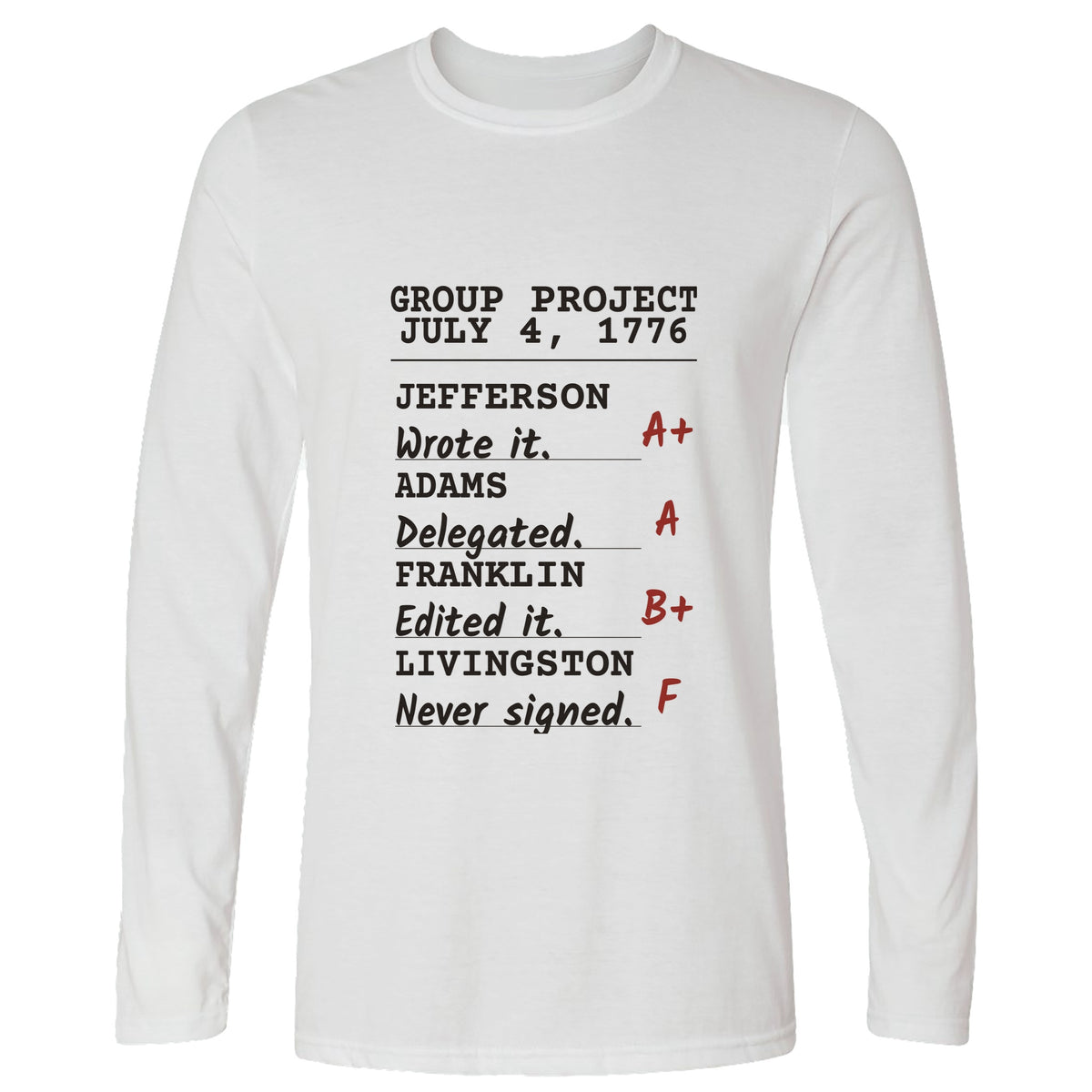 Declaration Of Independence Group Project Long Sleeve T-Shirt