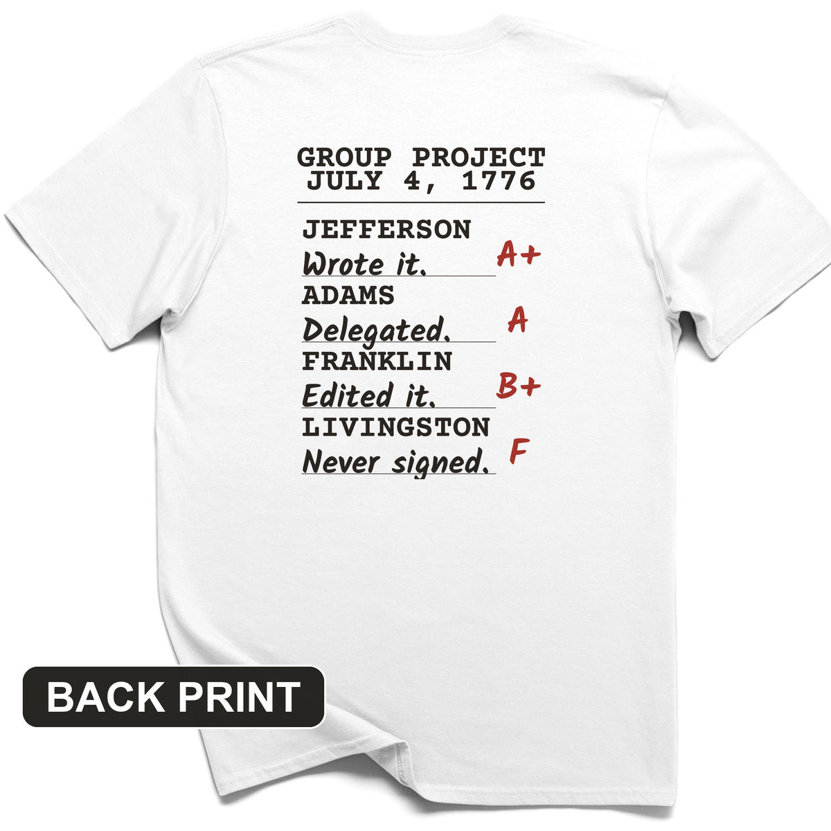 Declaration Of Independence Group Project Back Print T-Shirt