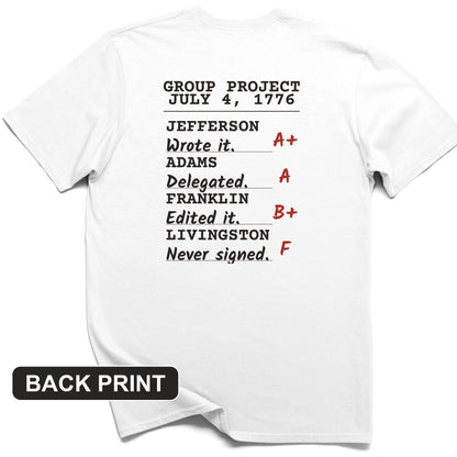 Declaration Of Independence Group Project Back Print T-Shirt