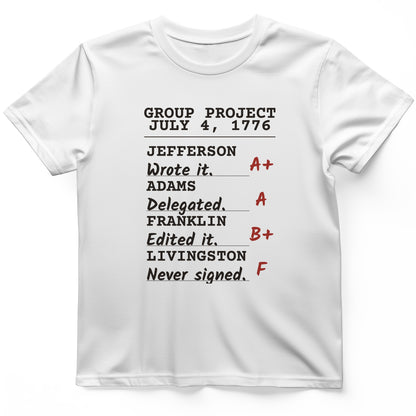 Declaration Of Independence Group Project T-Shirt