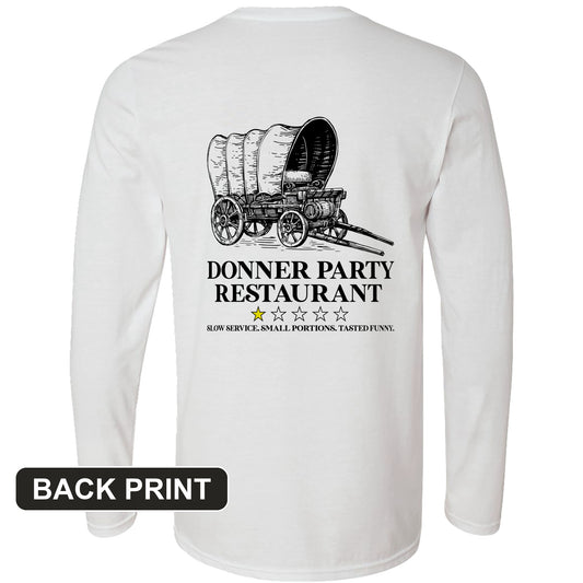 Donner Party Restaurant Review Back Print Long Sleeve T-Shirt