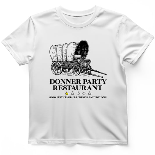 Donner Party Restaurant Review T-Shirt