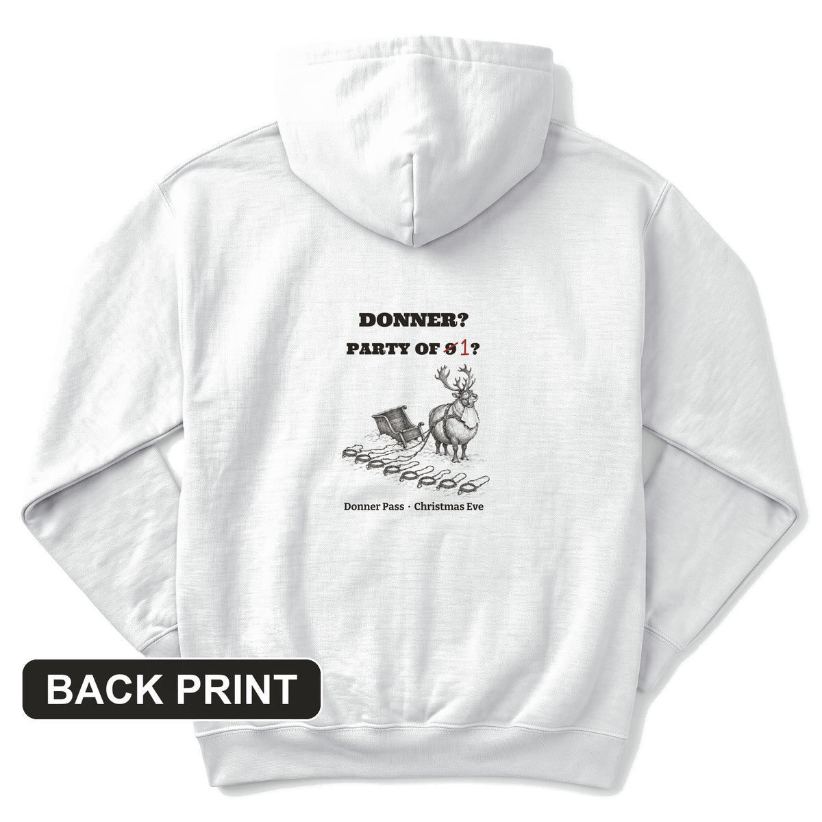Donner Reindeer Party Of One Back Print Hoodie