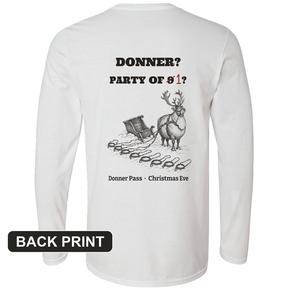 Donner Reindeer Party Of One Back Print Long Sleeve T-Shirt