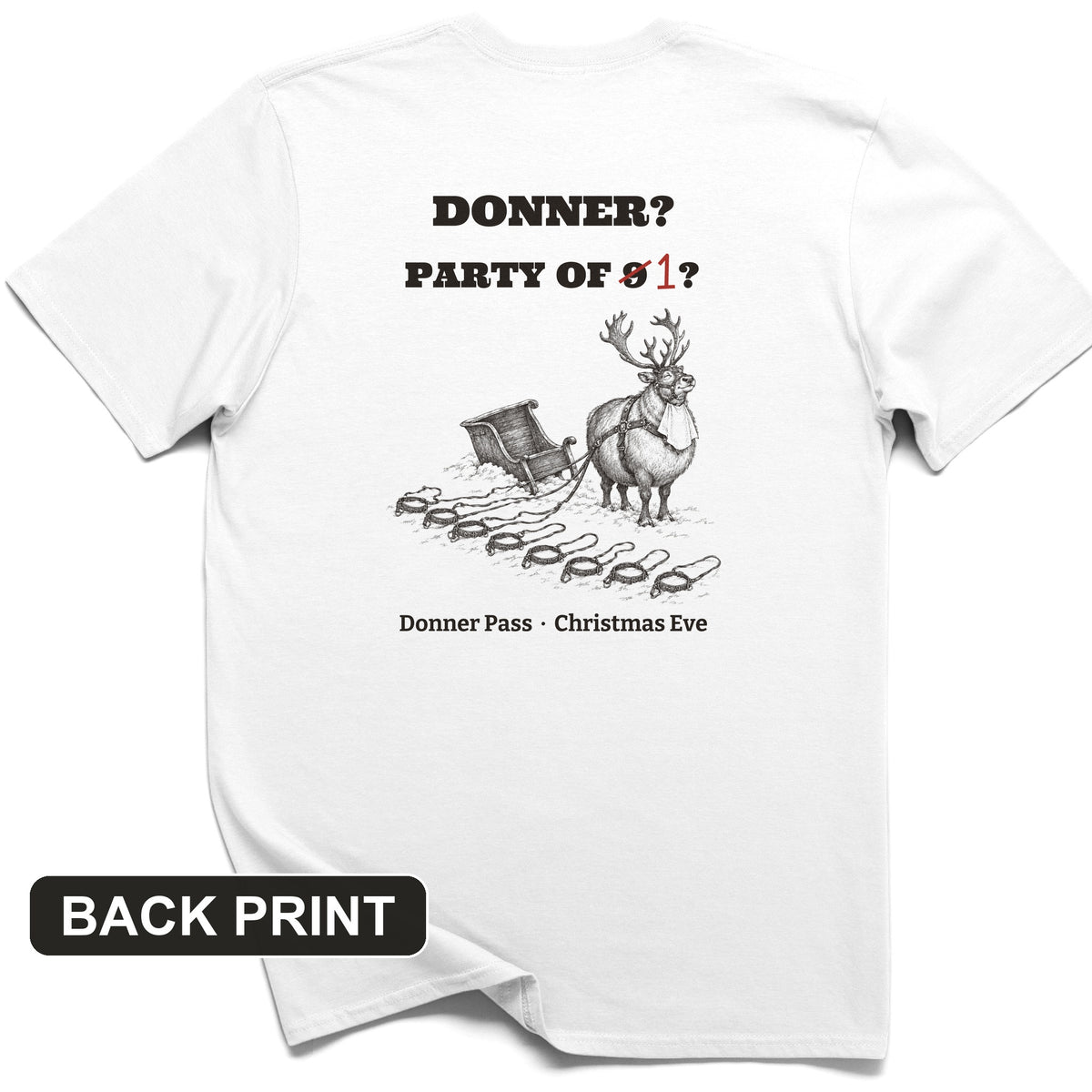 Donner Reindeer Party Of One Back Print T-Shirt