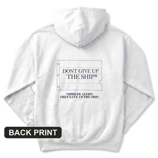 Dont Give Up The Ship Back Print Hoodie