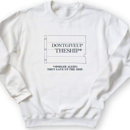 Dont Give Up The Ship Sweatshirt
