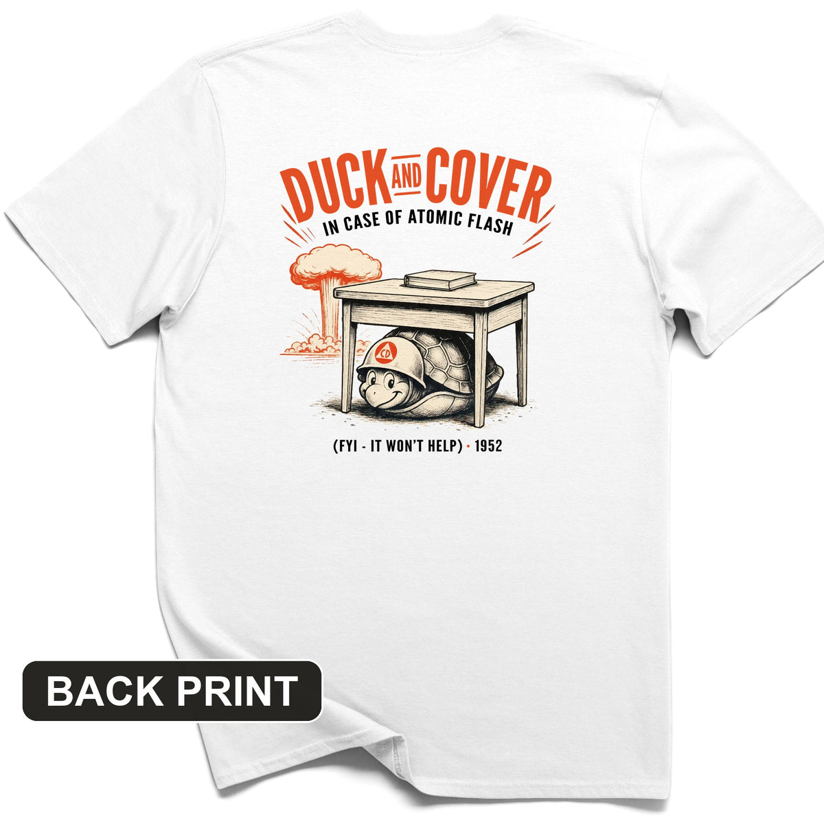Duck And Cover Back Print T-Shirt