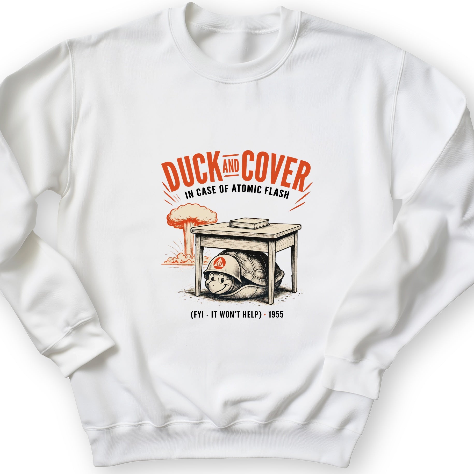 Duck And Cover Sweatshirt