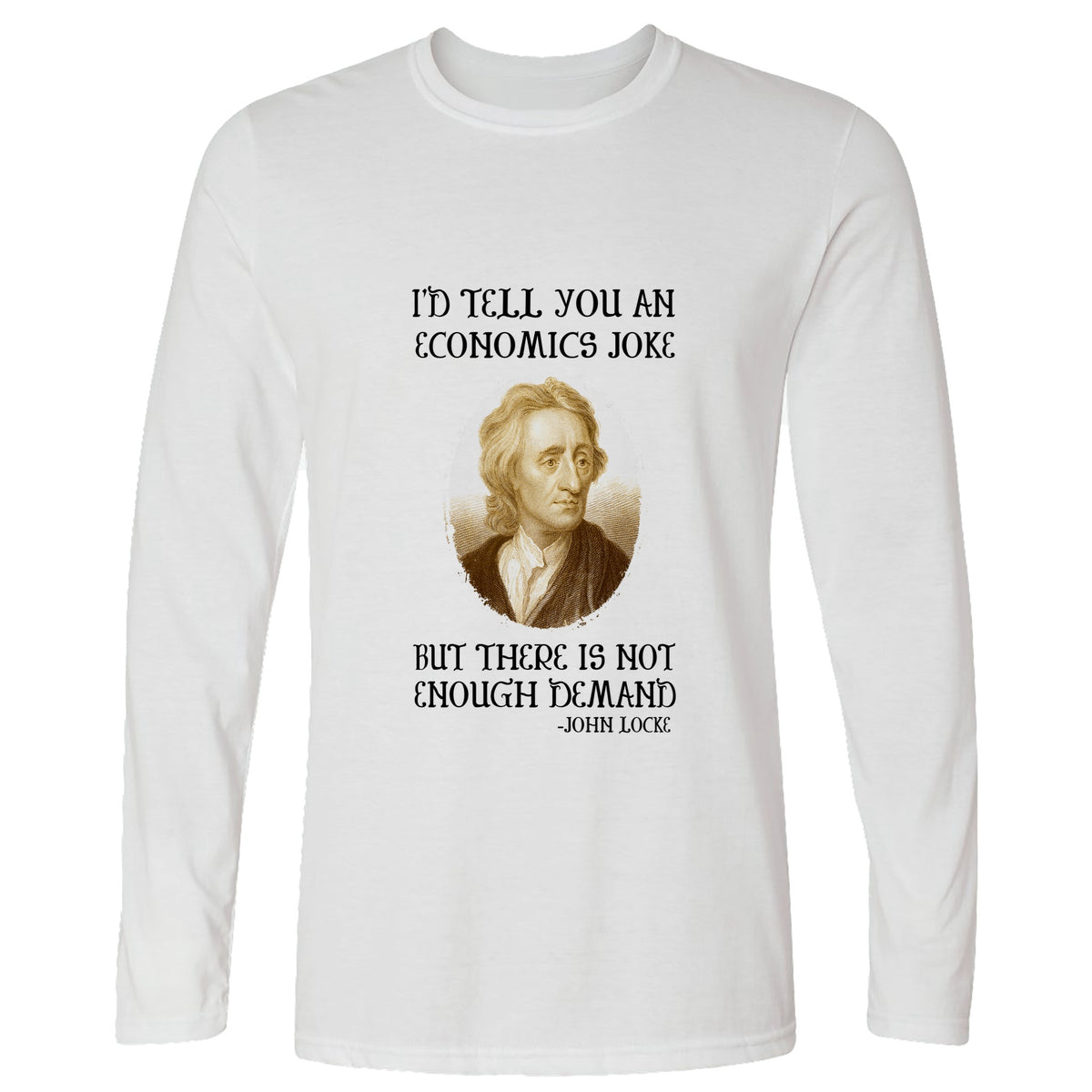 Economics Joke Long Sleeve T-Shirt