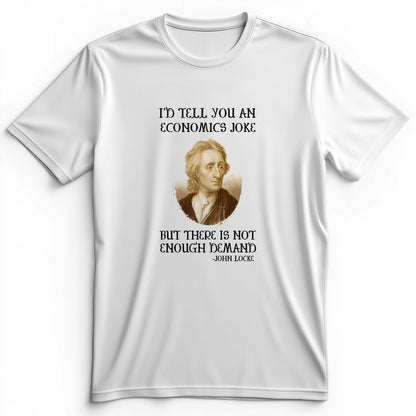 Economics Joke Premium Tee