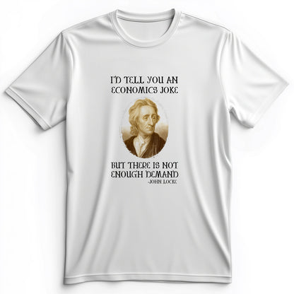 Economics Joke Premium Tee
