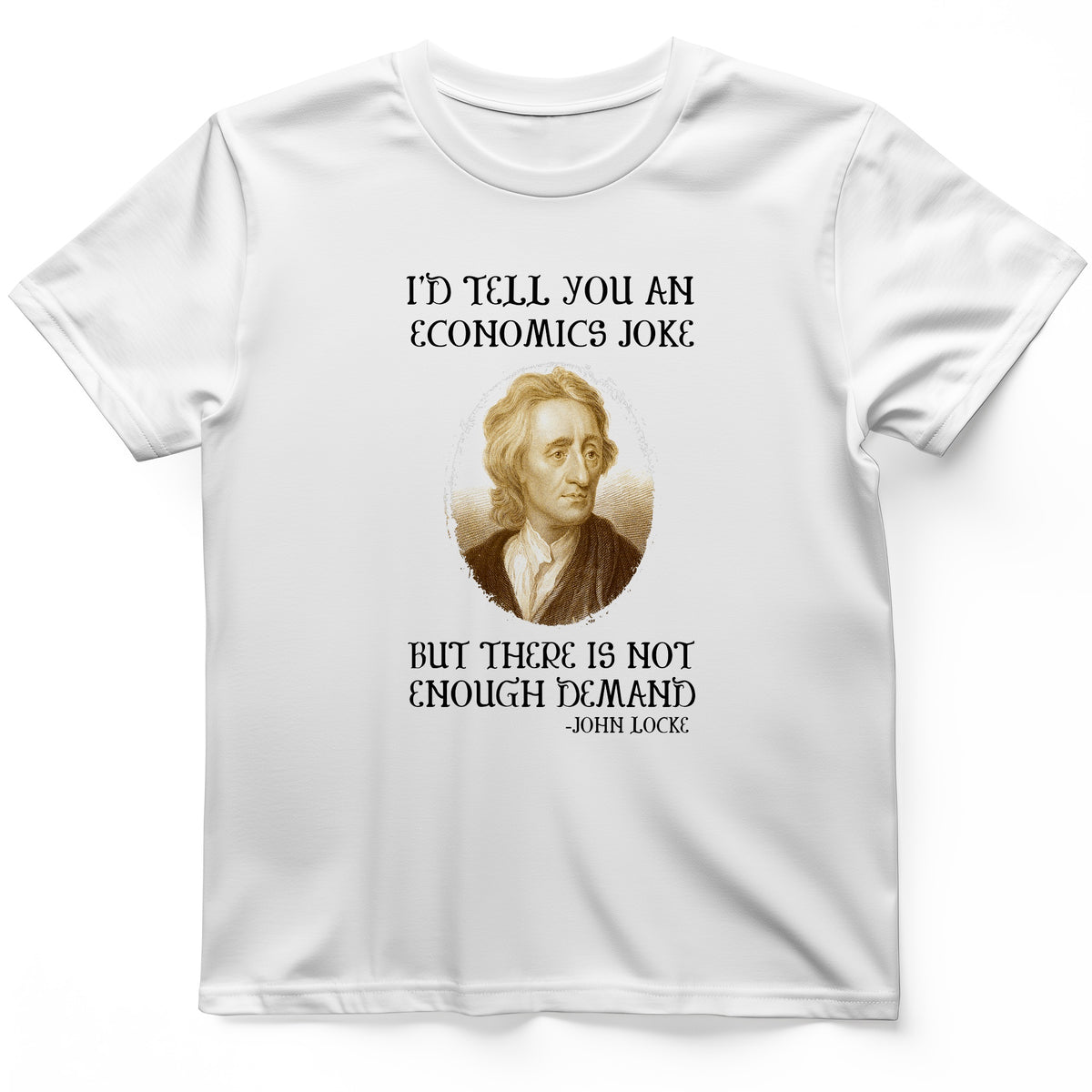 Economics Joke T-Shirt