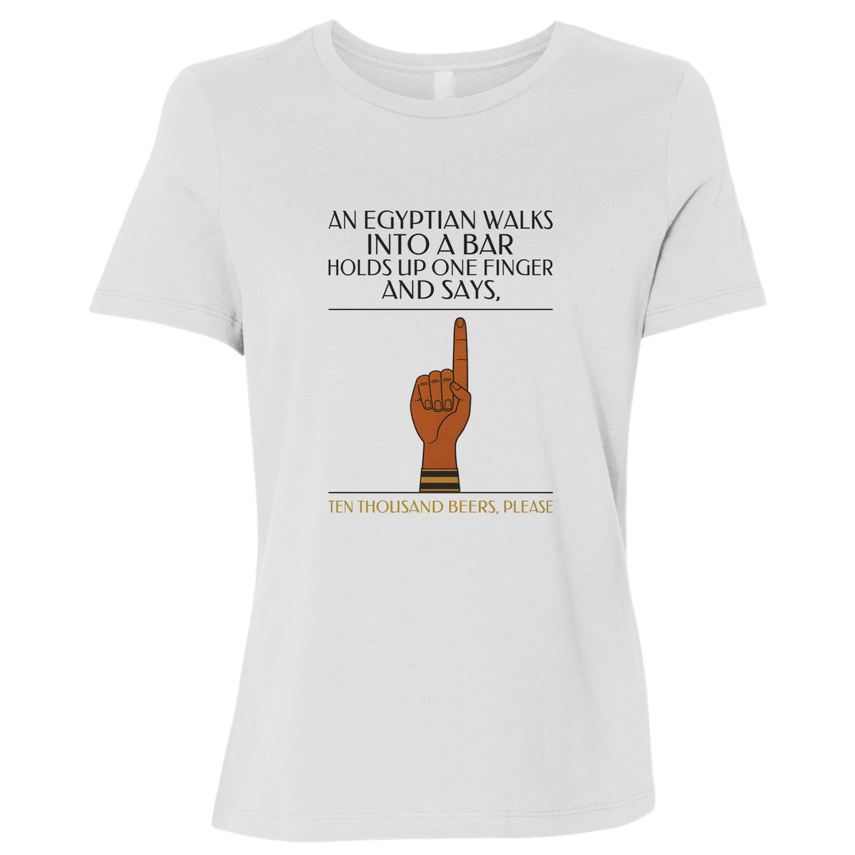 Egyptian Walks Into A Bar Women's T-Shirt