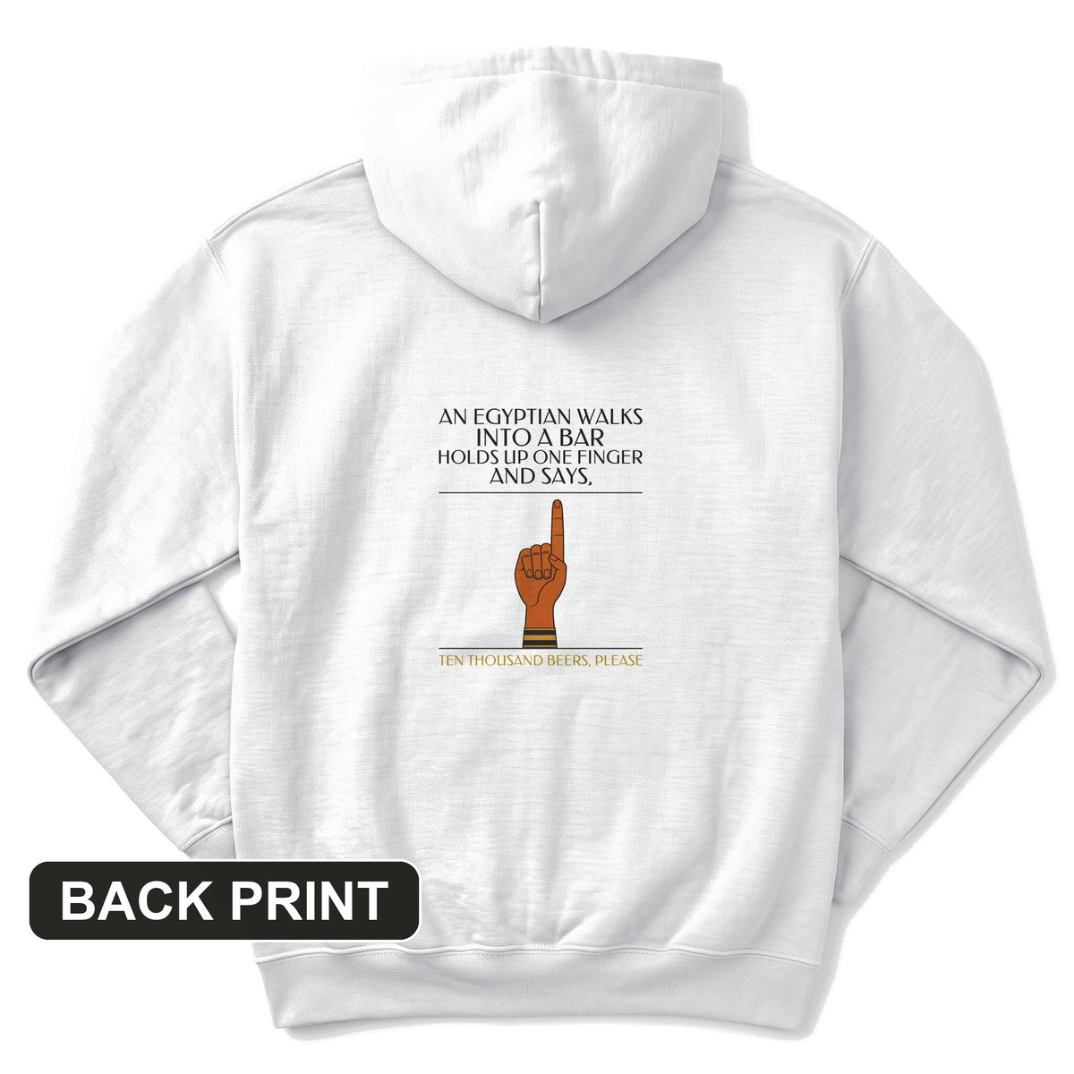 Egyptian Walks Into A Bar Back Print Hoodie