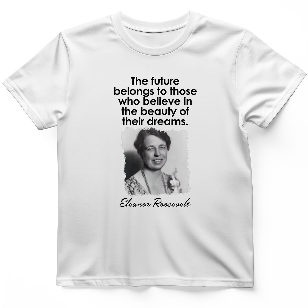 Eleanor Roosevelt T-Shirt