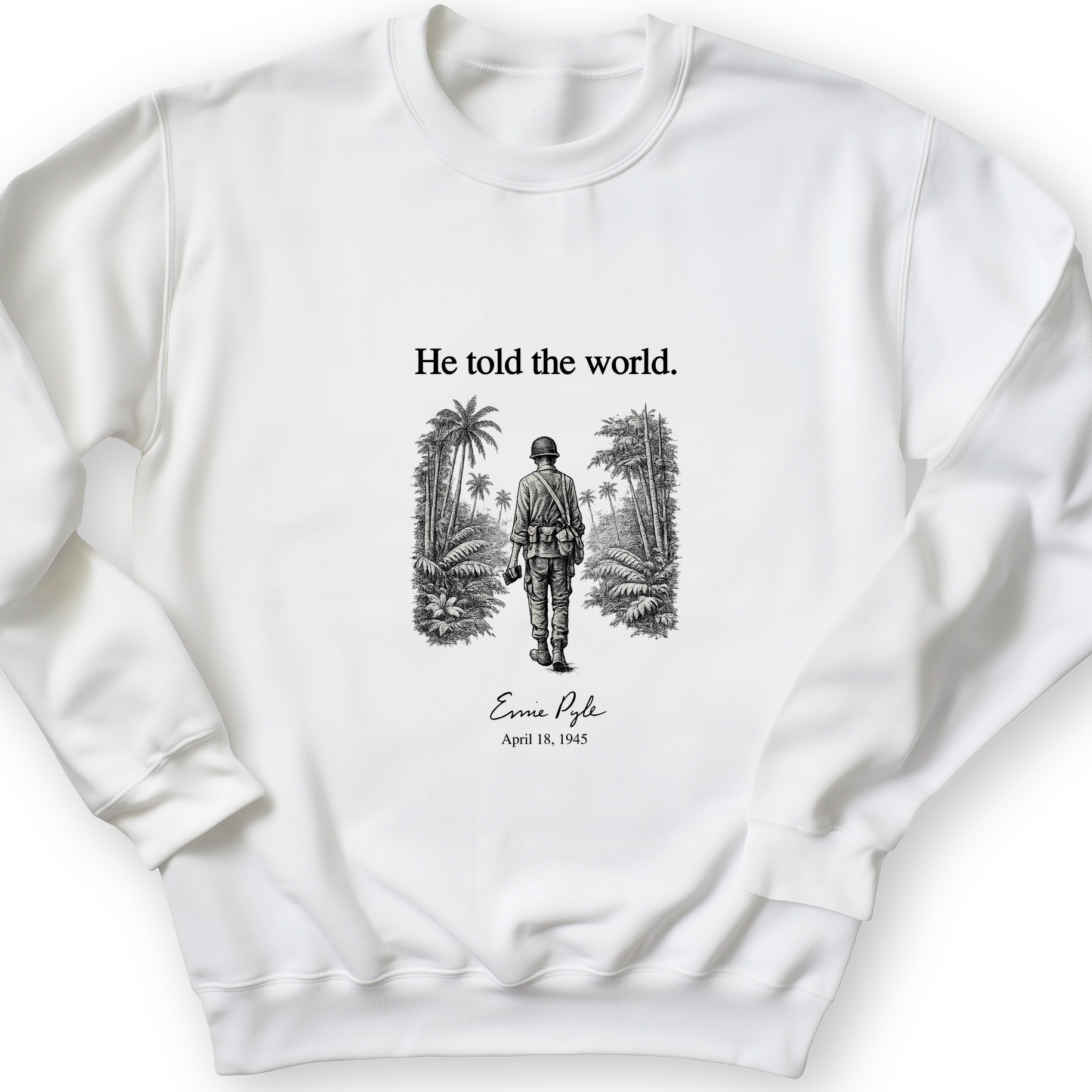 Ernie Pyle Sweatshirt