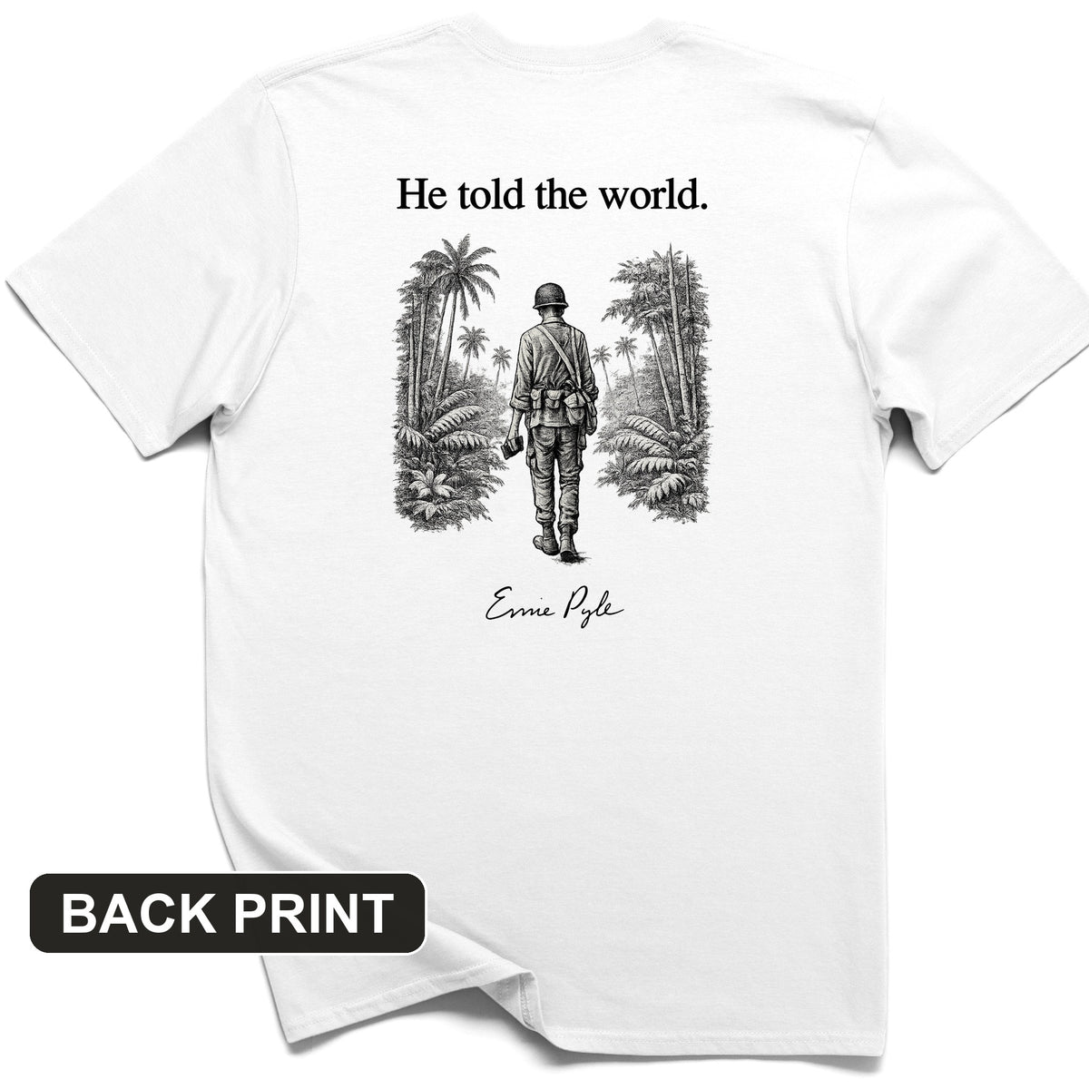 Ernie Pyle Back Print T-Shirt