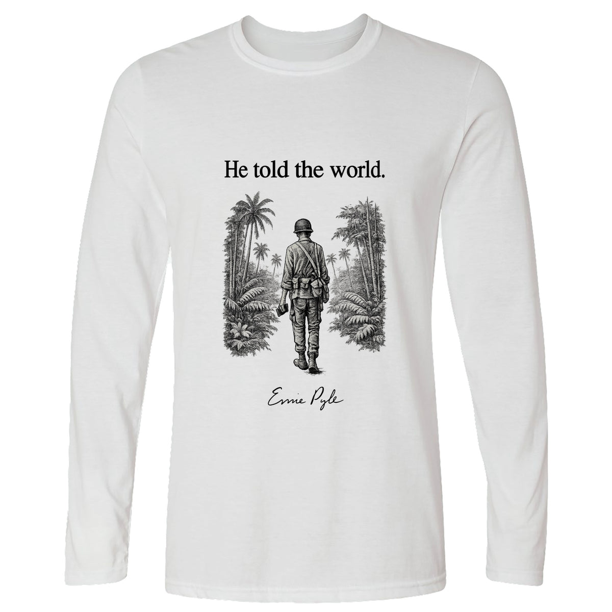 Ernie Pyle Long Sleeve T-Shirt
