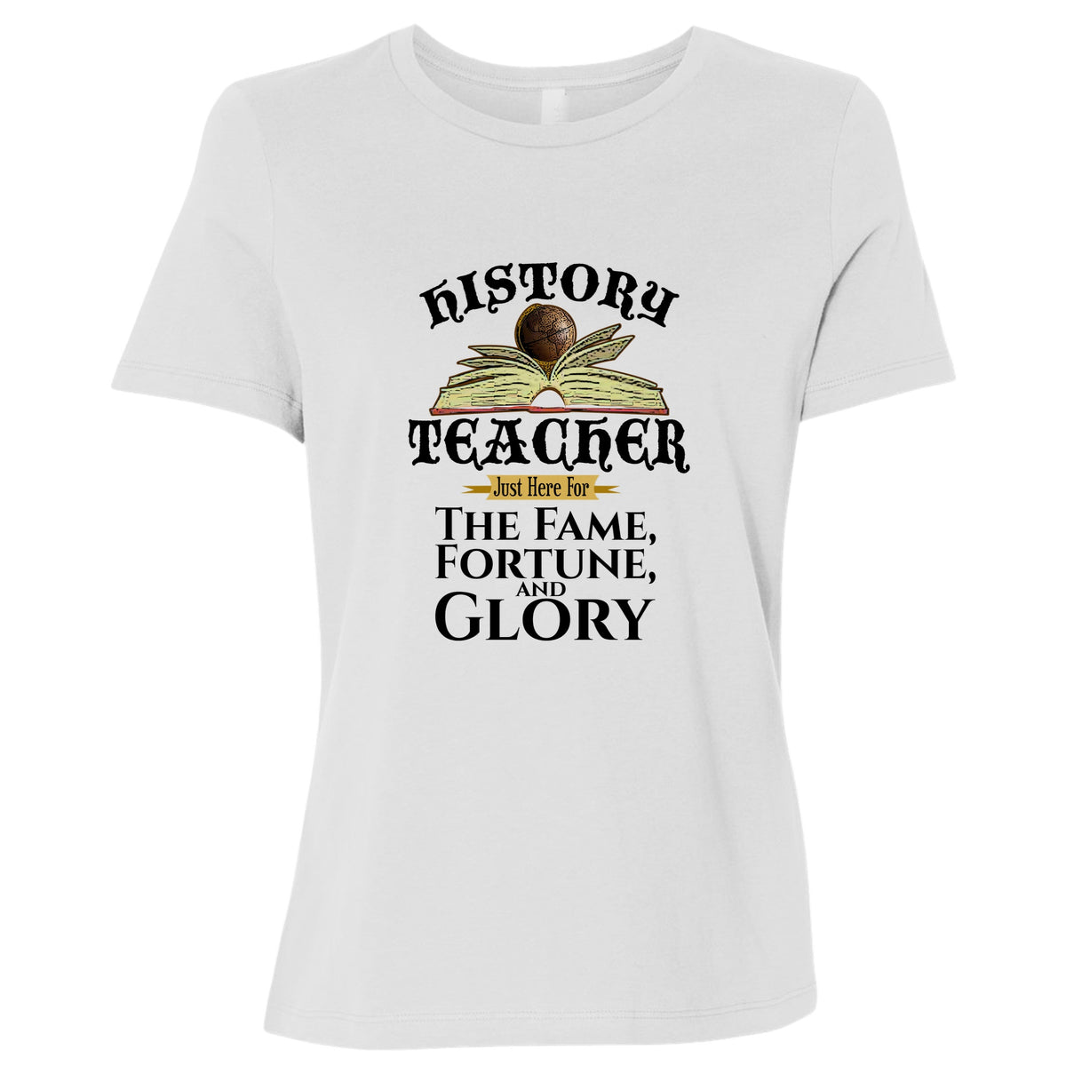Fame Fortune Glory Women's T-Shirt