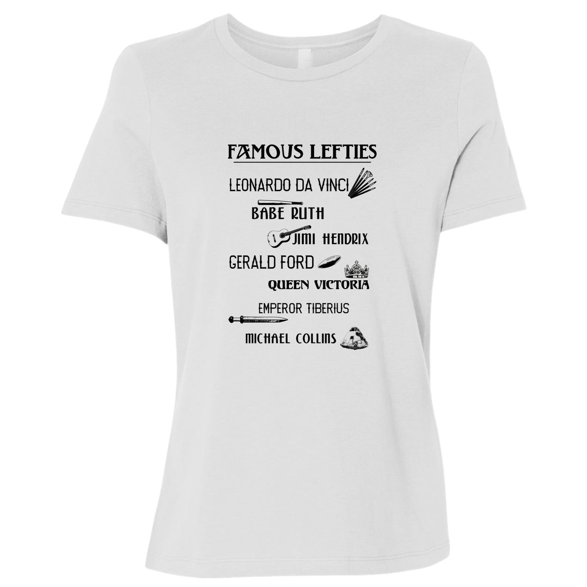 Famous Lefties Women's T-Shirt