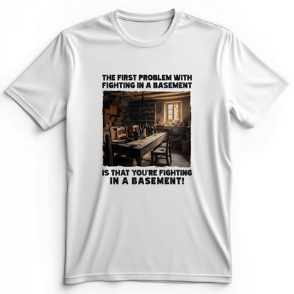 Fighting In A Basement Premium Tee