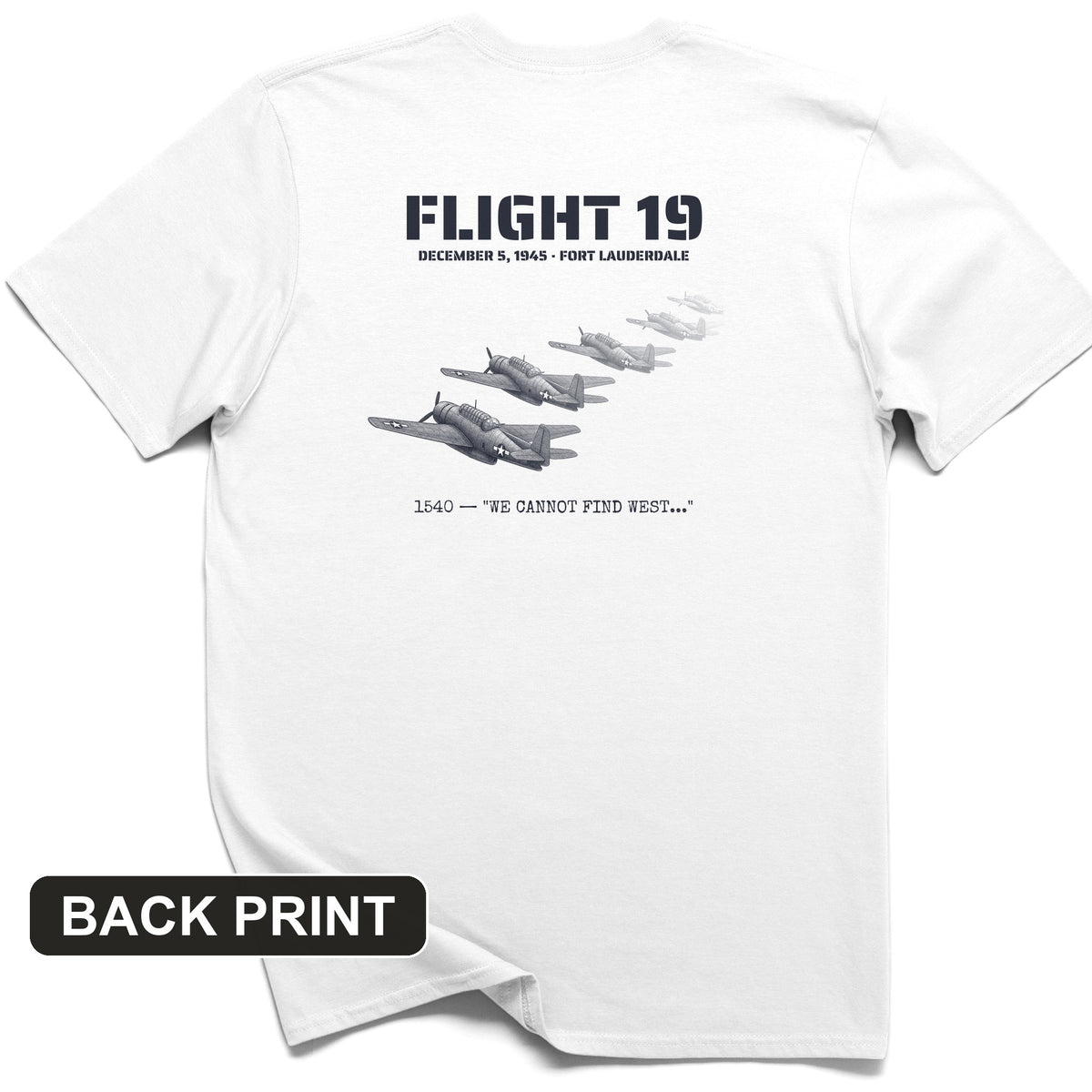 Flight 19 - Still Out There Back Print T-Shirt