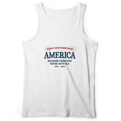 Freedom Never Gets Old Tank Top