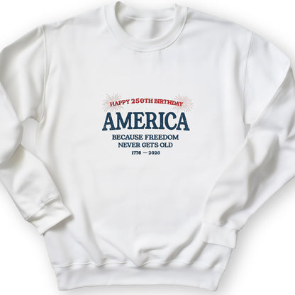 Freedom Never Gets Old Crewneck
