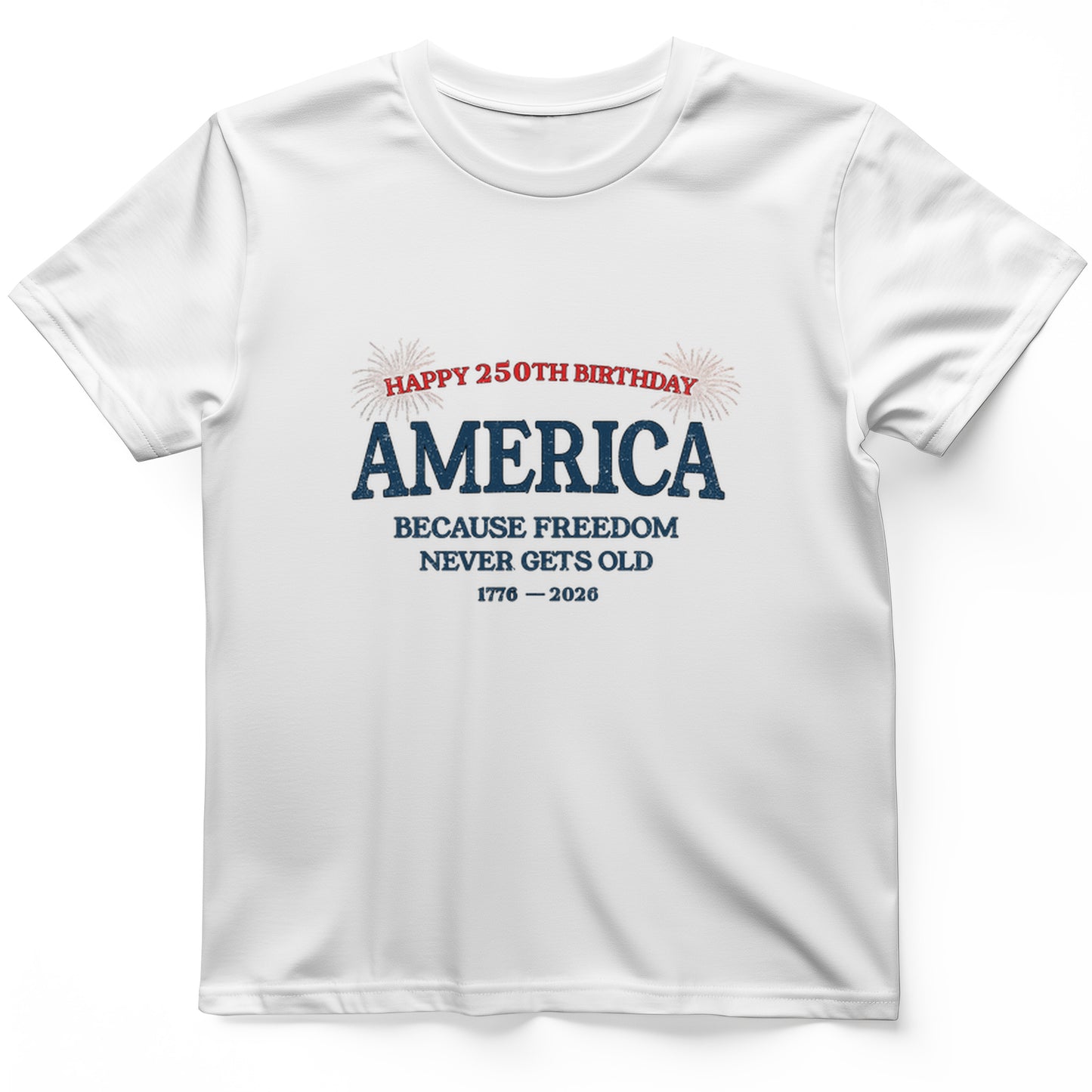 Freedom Never Gets Old T-Shirt