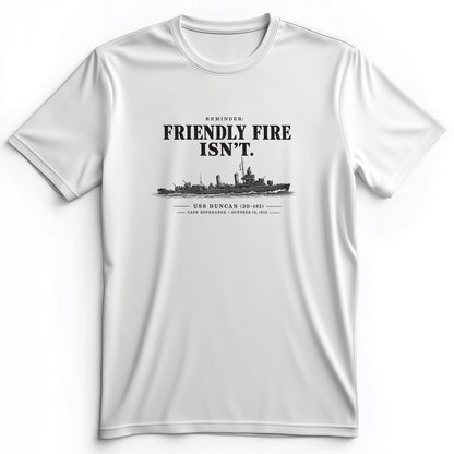 Friendly Fire Isn't Premium Tee
