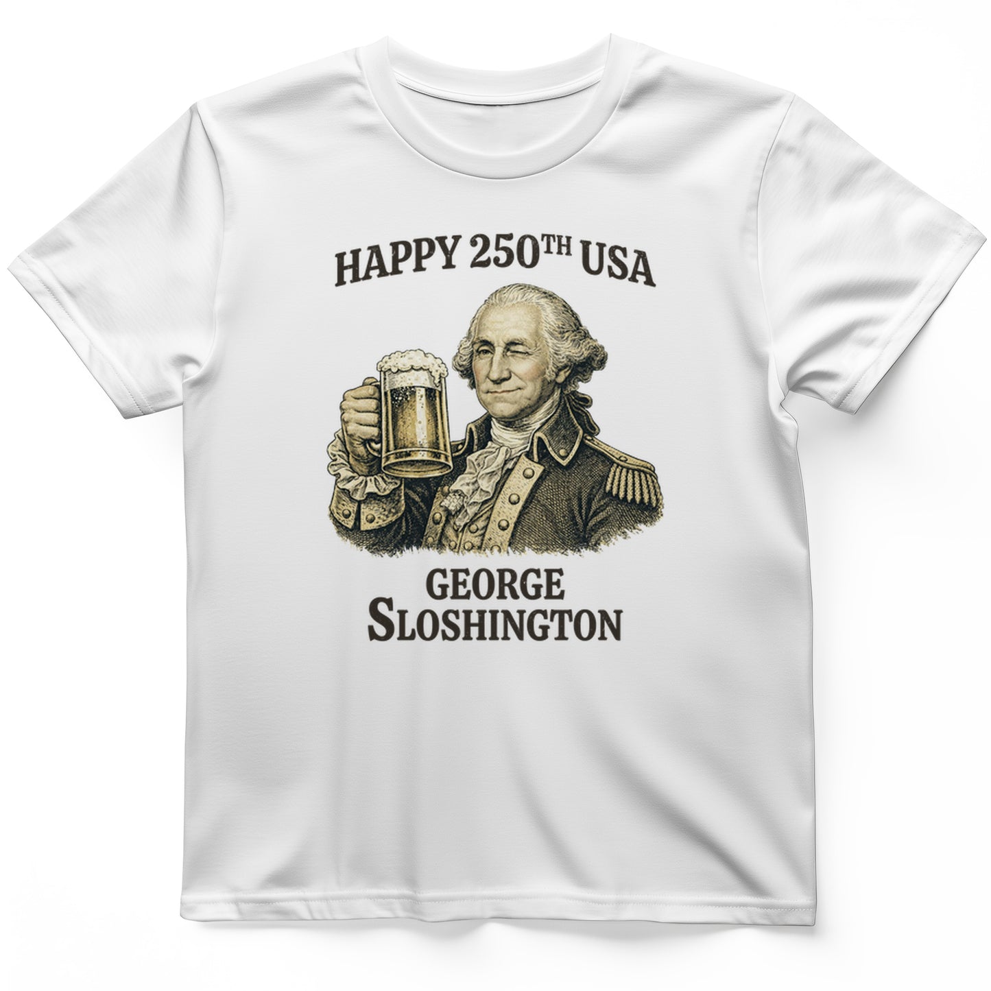 George Sloshington 250th T-Shirt