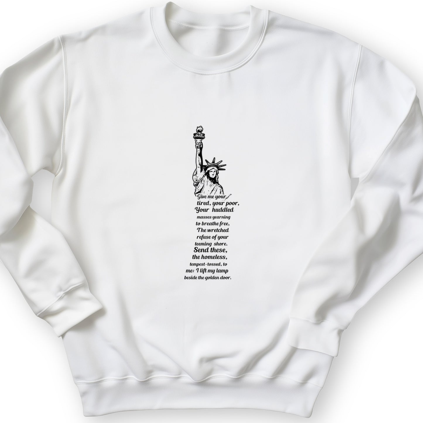 Give Me Your Tired Crewneck