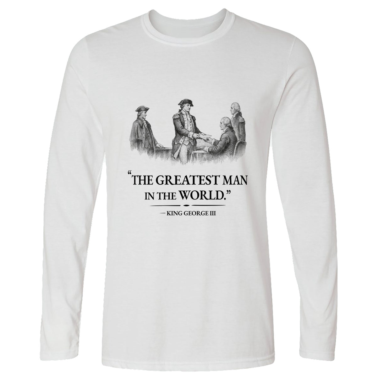Greatest Man Long Sleeve T-Shirt