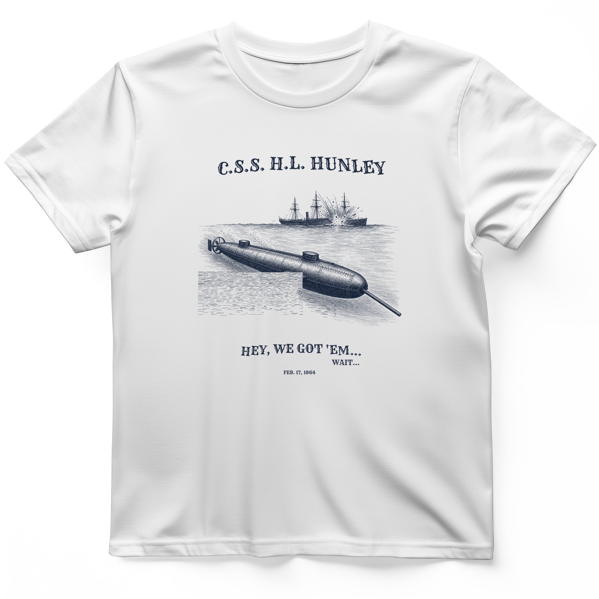 HL Hunley We Got Em T-Shirt