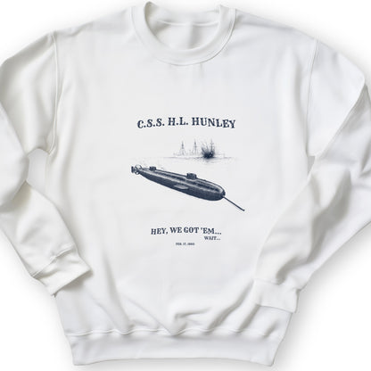 HL Hunley We Got Em Sweatshirt
