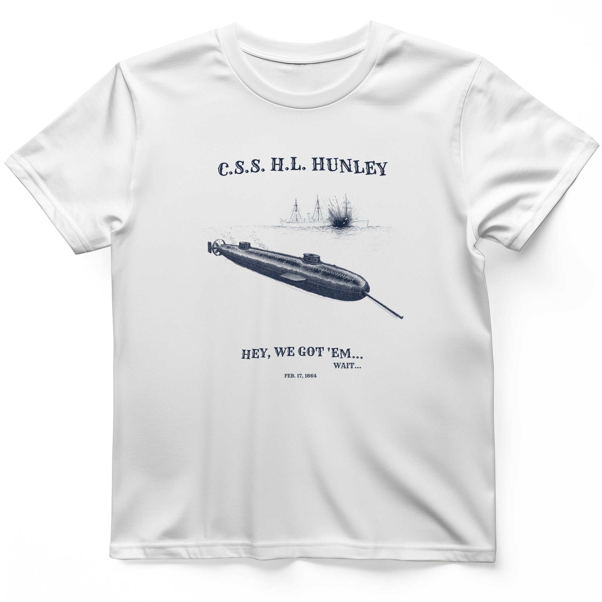 HL Hunley We Got Em T-Shirt
