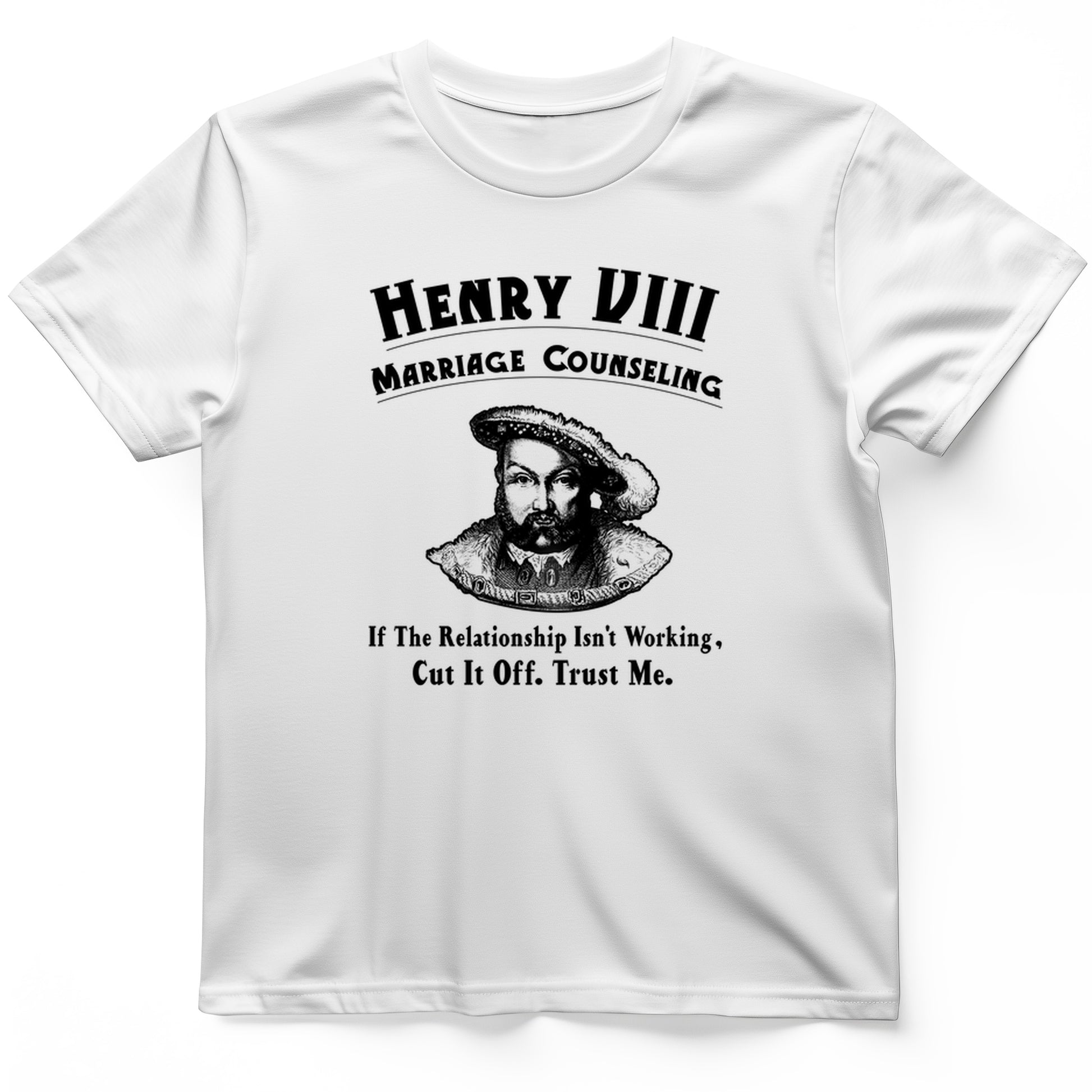 Henry VIII Cut It Off T- Shirt