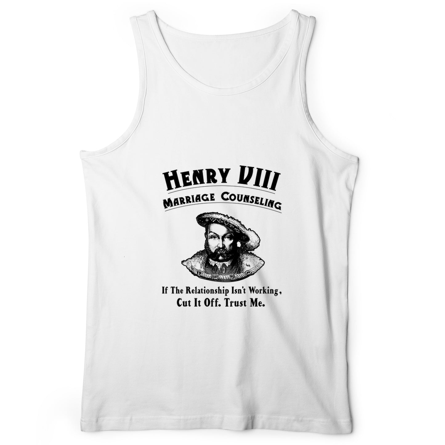 Henry VIII Cut It Off Tank