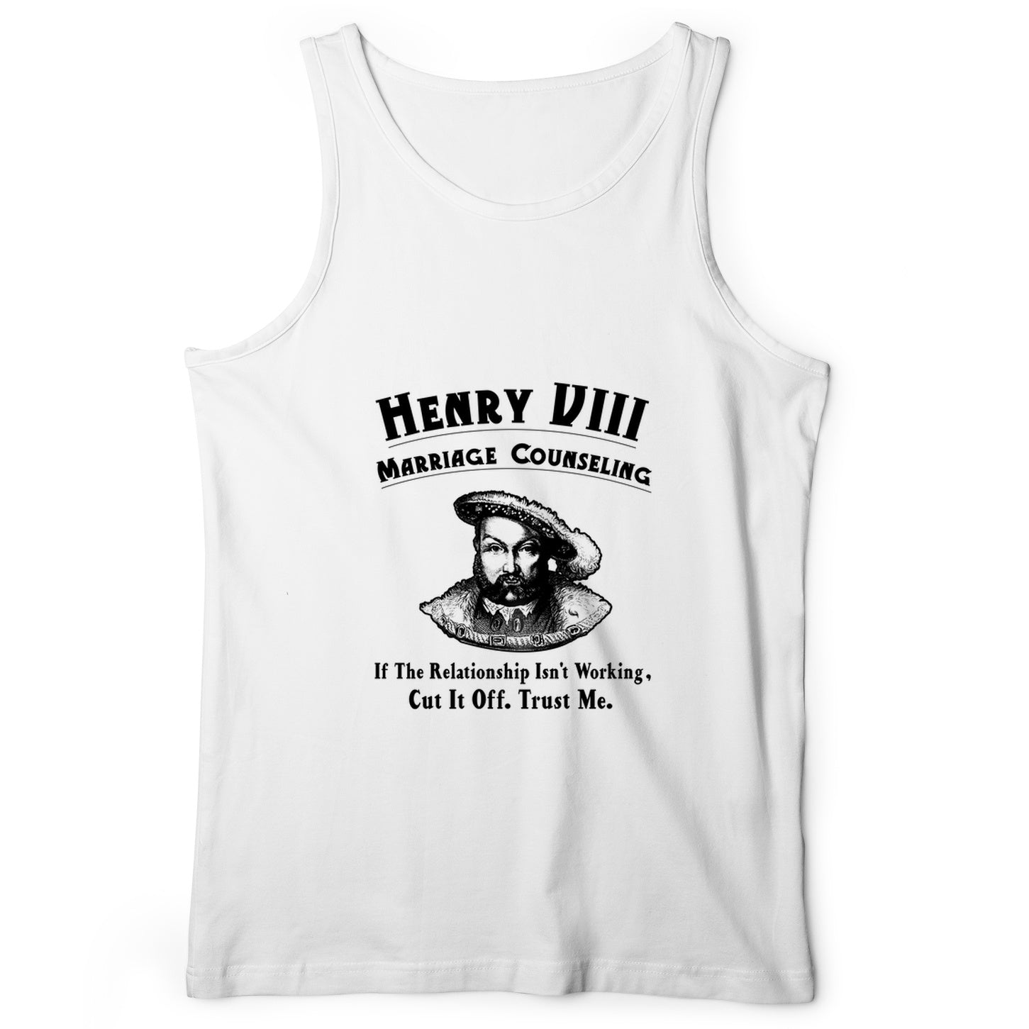 Henry VIII Cut It Off Tank