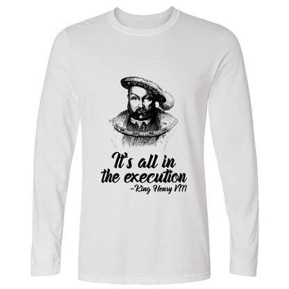 Henry VIII Execution Long Sleeve T-Shirt
