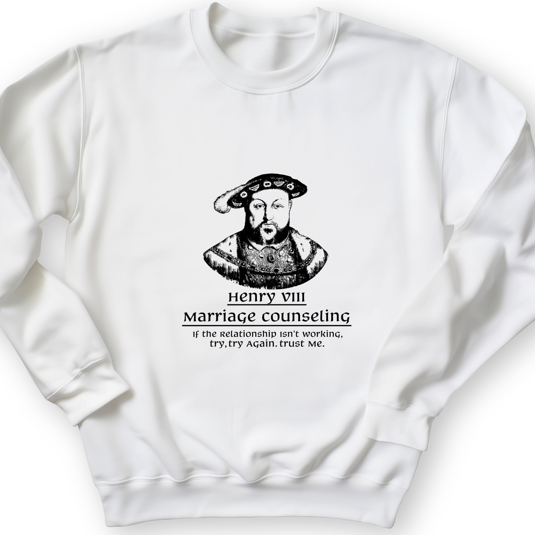 Henry VIII Try Again Crewneck