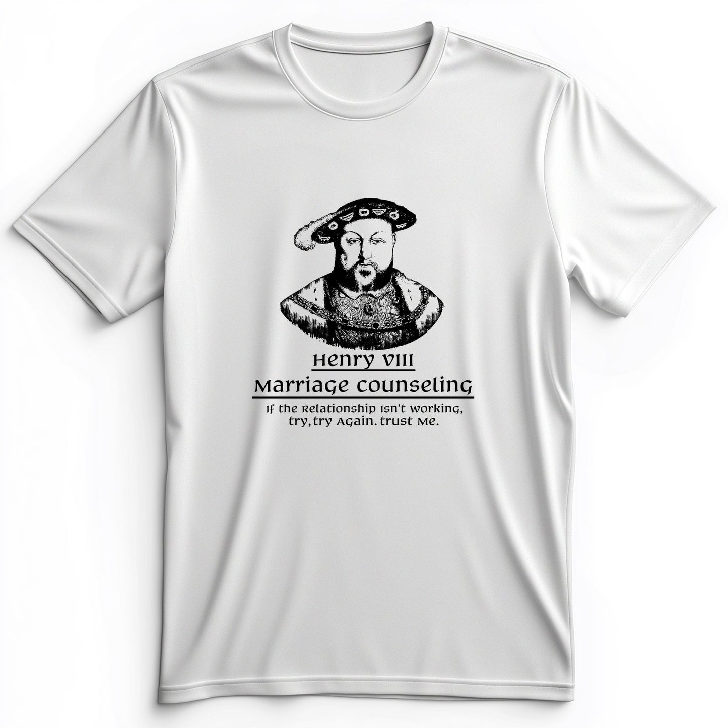 Henry VIII Try Again Premium Tee