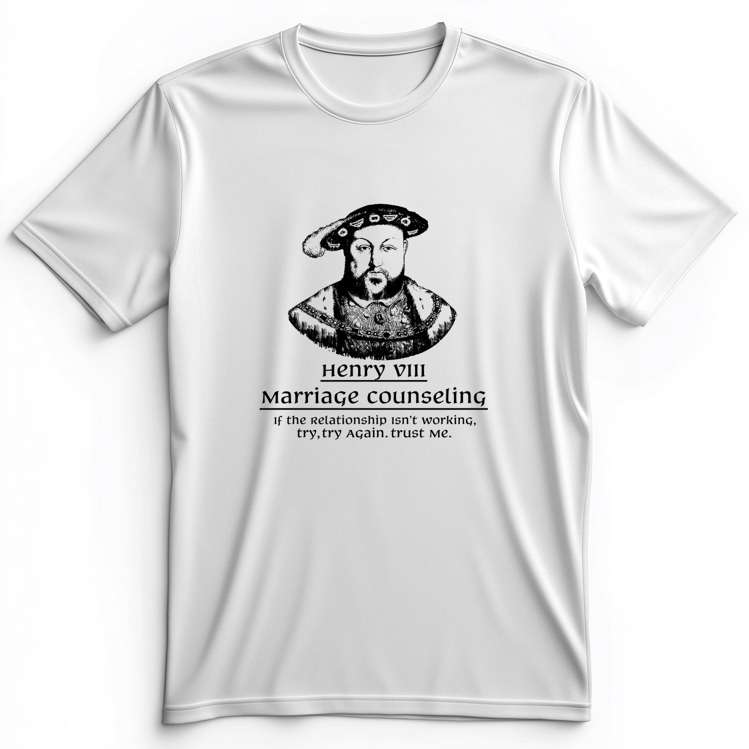 Henry VIII Try Again Premium Tee