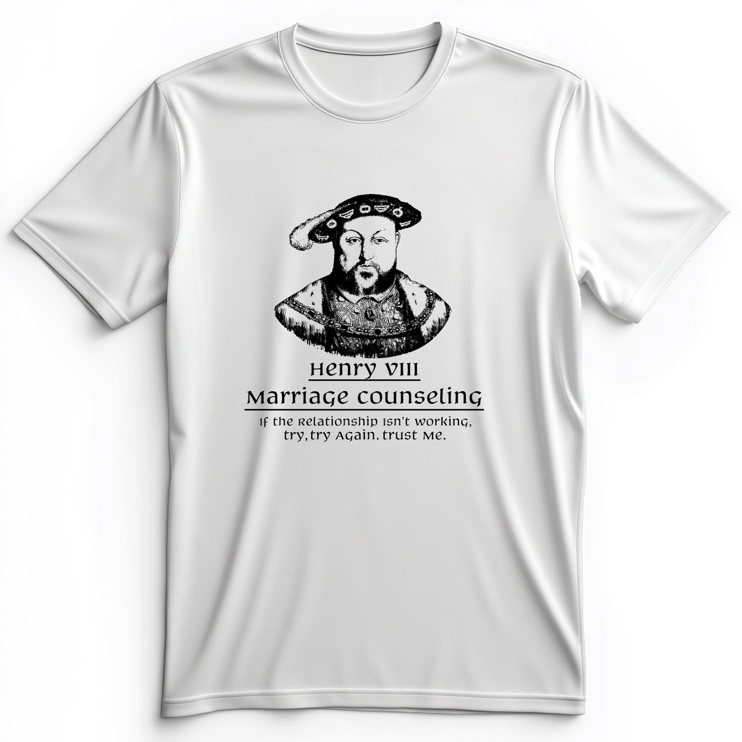 Henry VIII Try Again Premium Tee
